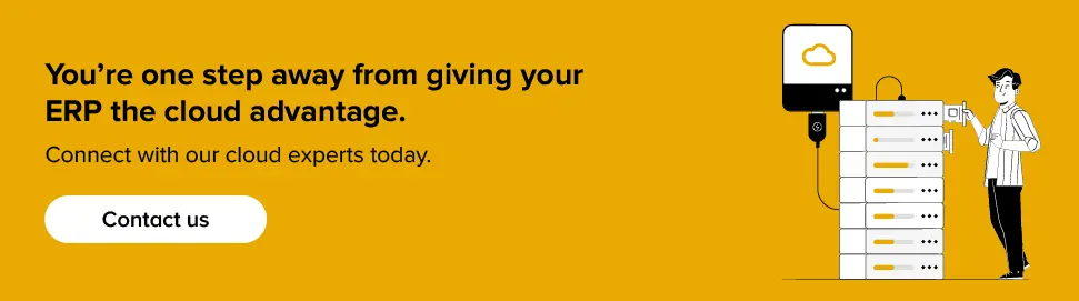 Cloud ERP can help your business grow connect with our cloud experts today