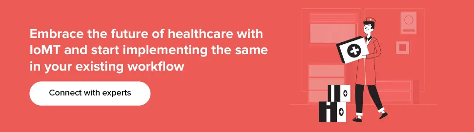 Embrace the future of healthcare with IoMT